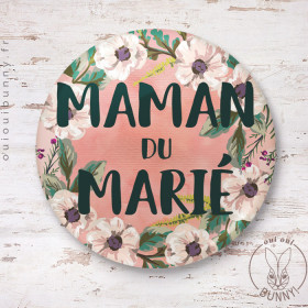 Badge Fleuri Maman du Marié