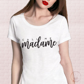 T-Shirt Call me Madame