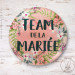 Badge Fleuri pour EVJF "Team de La Mariée"